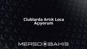 Clublarda Artık Loca Açıyorum