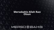 Mersobahis Allah Razı Olsun