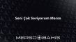 Seni Çok Seviyorum Merso