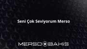 Seni Çok Seviyorum Merso